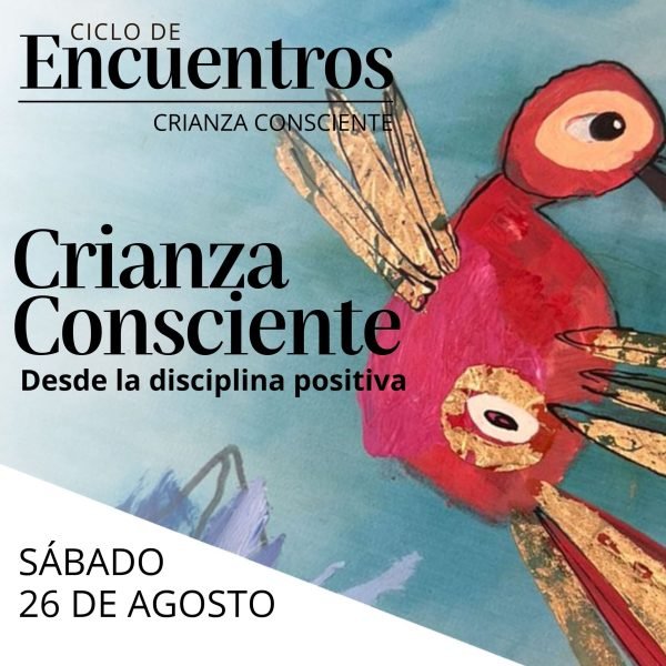 Crianza Consciente desde la Disciplina Positiva